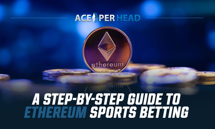 10 Best Ethereum Betting Sites in March 