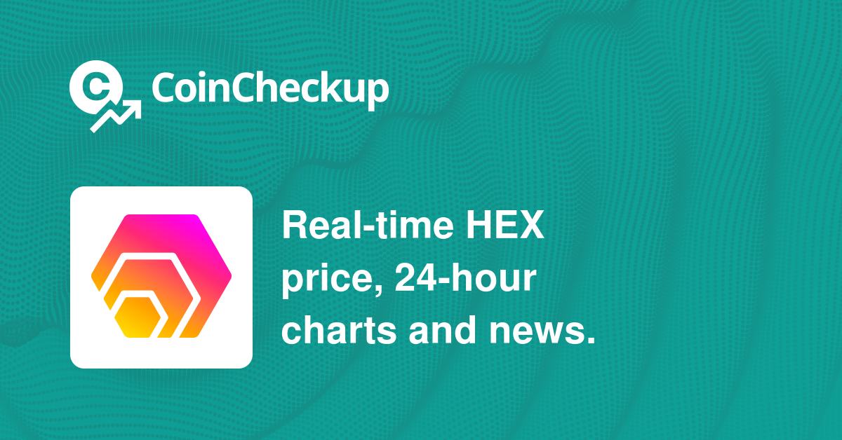 HEX (HEX) Crypto Coin Live USD Price, MarketCap and Charts - OOKS Explorer