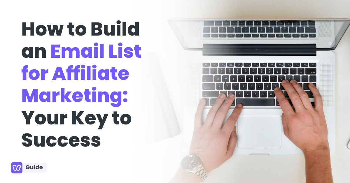 How to Build an Email List for Affiliate Marketing - Tapfiliate