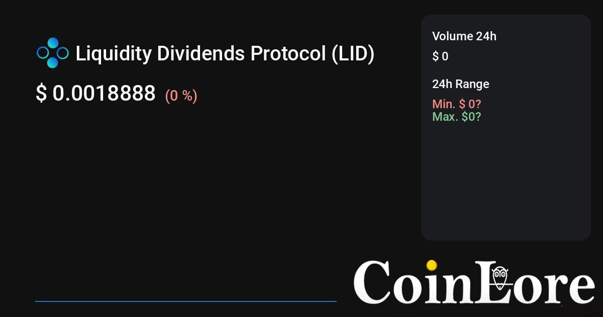 Liquidity Dividends Protocol Price Today - LID Price Chart & Market Cap | CoinCodex