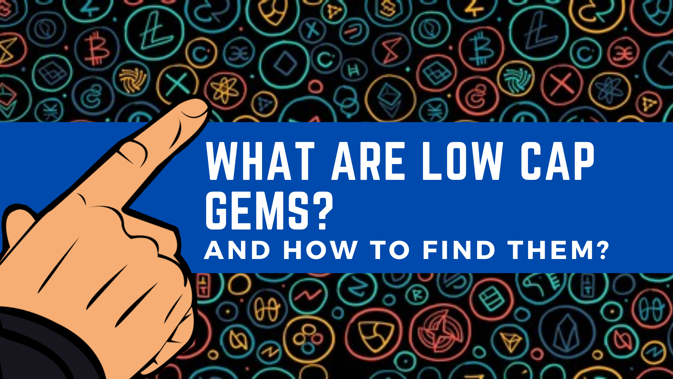 Low Cap Gems --> How to Find Small Cap Crypto Gems