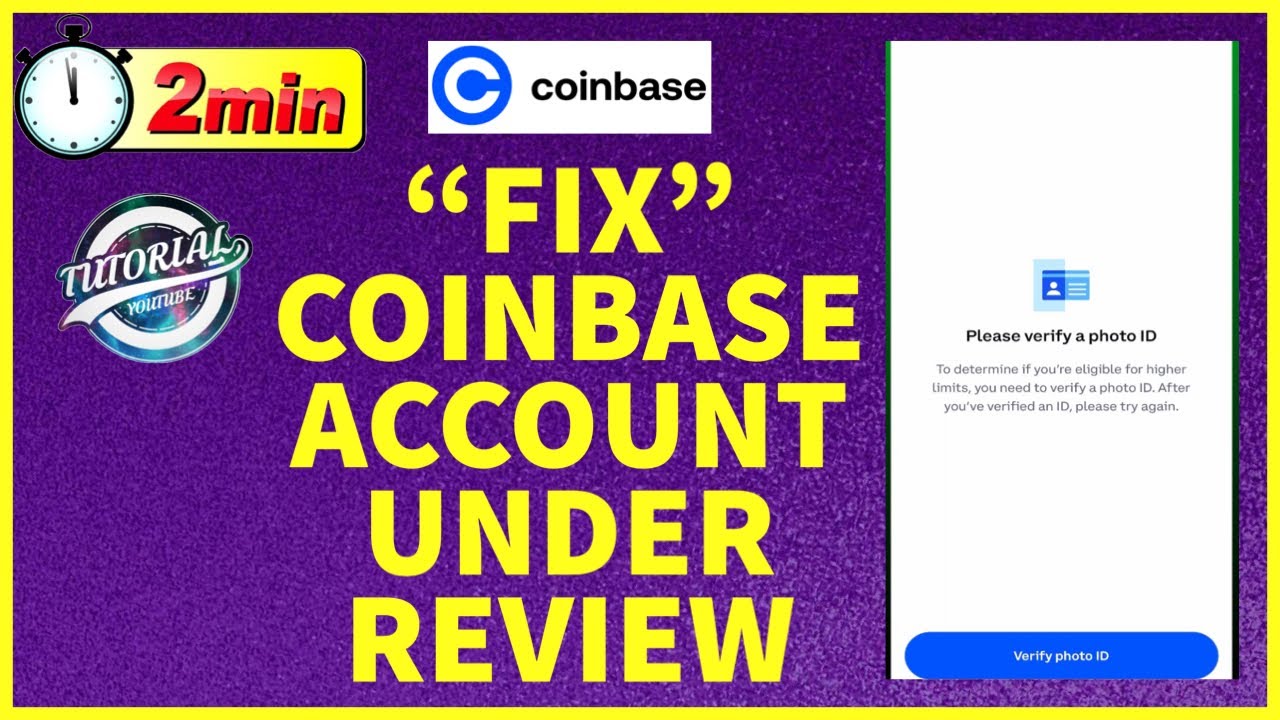 4 Reasons Why Your Coinbase Account Could be Under Review