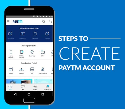 How to Open a Paytm Account In 10 Easy & Quick Steps!