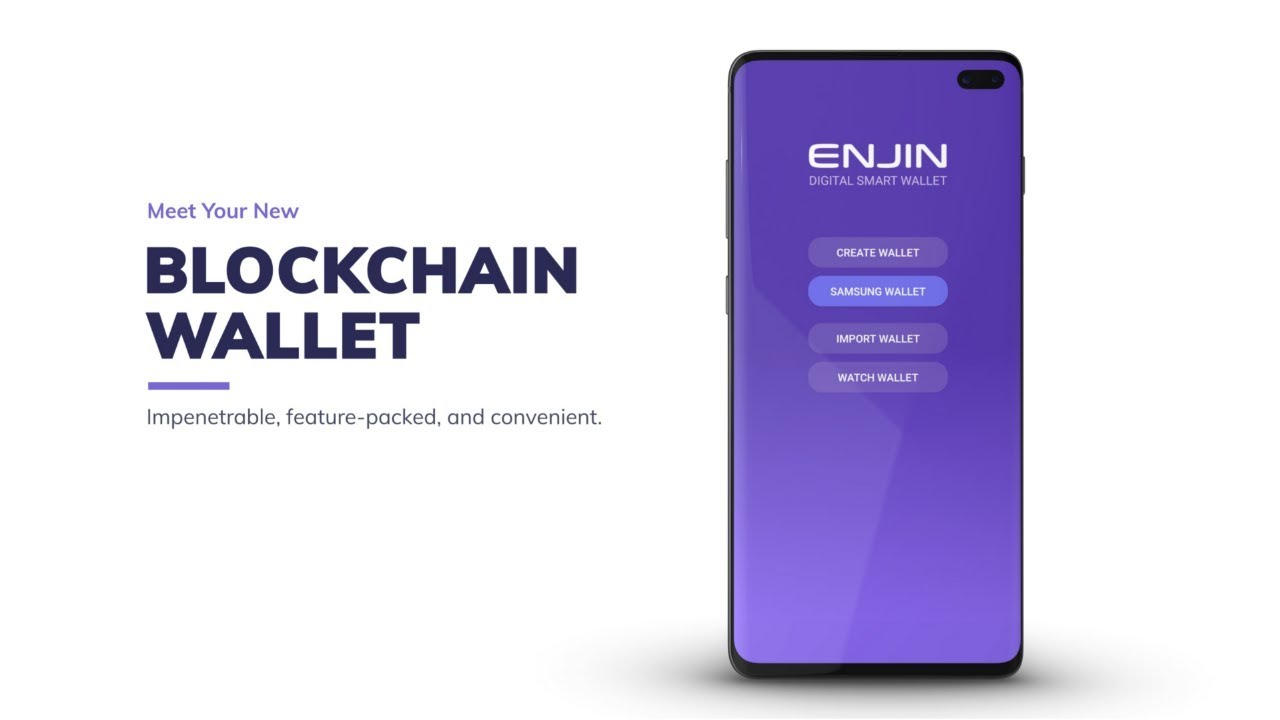 Samsung Partnered with Enjin (ENJ) for Blockchain Wallet on Galaxy S10? - Asia Crypto Today